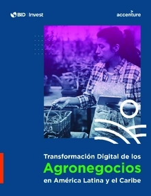 Transformación Digital de Agronegocios en América Latina y Caribe