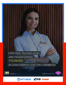 How New Technologies Are Transforming Tourism in Latin America and the Caribbean