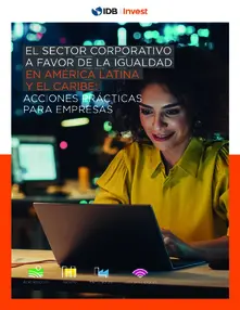 El Sector Corporativo a Favor de la Igualdad en América Latina y el Caribe: Acciones Practicas para Empresas